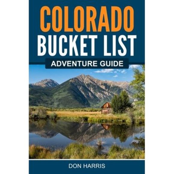 Colorado Bucket List Adventure Guide -- Don Harris - Picture 1 of 1